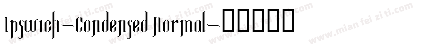 Ipswich-Condensed Normal字体转换